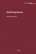 Abolishing Money