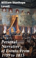 Personal Narrative of Events, From 1799 to 1815