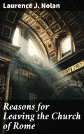 Reasons for Leaving the Church of Rome