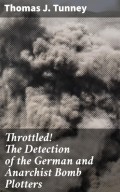 Throttled! The Detection of the German and Anarchist Bomb Plotters