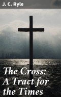 The Cross: A Tract for the Times