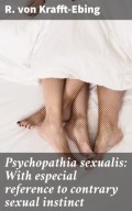 Psychopathia sexualis: With especial reference to contrary sexual instinct