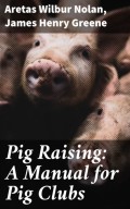 Pig Raising: A Manual for Pig Clubs