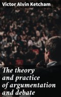 The theory and practice of argumentation and debate