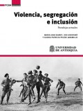 Violencia, segregación e inclusión