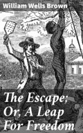 The Escape; Or, A Leap For Freedom