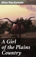 A Girl of the Plains Country