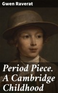 Period Piece. A Cambridge Childhood