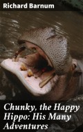 Chunky, the Happy Hippo: His Many Adventures