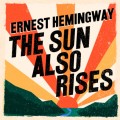 The Sun Also Rises (Unabridged)