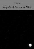 Knights of Darkness. Mize