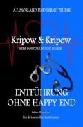Entführung ohne Happy End: Kripow & Kripow: Herr Doktor und die Polizei