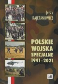 Polskie wojska specjalne 1941-2021