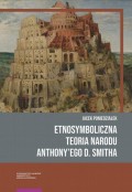 Etnosymboliczna teoria narodu Anthony’ego D. Smitha