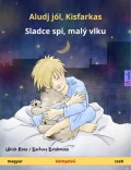 Aludj jól, Kisfarkas – Sladce spi, malý vlku (magyar – cseh)