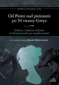 Od Pieśni nad pieśniami po 50 twarzy Greya - kobiety i dyskurs miłosny od Starożytności po współczesność