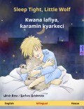 Sleep Tight, Little Wolf – Kwana lafiya, ƙaramin kyarkeci (English – Hausa)