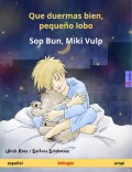 Que duermas bien, pequeño lobo – Sop Bun, Miki Vulp (español – uropi)