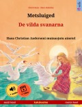 Metsluiged – De vilda svanarna (eesti keel – rootsi keel)