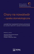 Pacjent w Gabinecie Stomatologicznym. Chory na nowotwór – opieka stomatologiczna