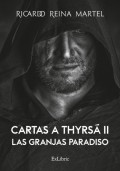 Cartas a Thyrsá II. Las granjas Paradiso