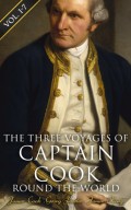 The Three Voyages of Captain Cook Round the World (Vol. 1-7)