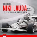 Niki Lauda. Die Biografie - "Es ist nicht einfach, perfekt zu sein" (Ungekürzt)