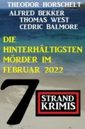 Die hinterhältigsten Mörder im Februar 2022: 7 Strand Krimis