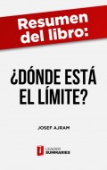 Resumen del libro "¿Dónde está el límite?" de Josef Ajram