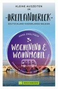 Wochenend und Wohnmobil - Kleine Auszeiten im Dreiländereck D/NL/B