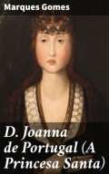 D. Joanna de Portugal (A Princesa Santa)