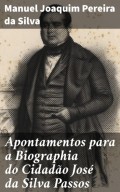 Apontamentos para a Biographia do Cidadão José da Silva Passos