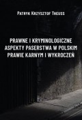 Prawne i kryminologiczne aspekty paserstwa w polskim prawie karnym i wykroczeń