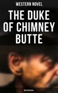 The Duke of Chimney Butte (Western Novel)