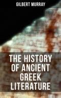 The History of Ancient Greek Literature