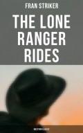 The Lone Ranger Rides (Western Classic)