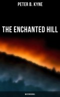 The Enchanted Hill (Western Novel)
