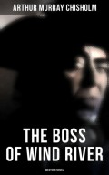 The Boss of Wind River (Western Novel)