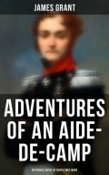 Adventures of an Aide-de-Camp (Historical Novel of Napoleonic Wars)