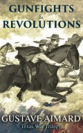 Gunfights & Revolutions (Texas War Trilogy)