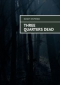 Three quarters dead