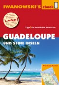 Guadeloupe und seine Inseln - Reiseführer von Iwanowski