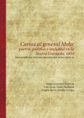 Cartas al general Melo: guerra, política y sociedad en la Nueva Granada, 1854