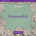 Daumesdick - Märchenstunde, Folge 29 (Ungekürzt)