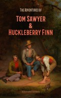 The Adventures of Tom Sawyer & Huckleberry Finn (Illustrated Edition)