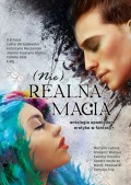 (Nie) Realna Magia Antologia opowiadań erotyka w fantasy+