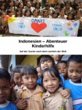 Indonesien - Abenteuer Kinderhilfe
