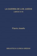 La guerra de los judíos. Libros IV-VII