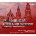 Valladolid 1809. Historia de una Conspiración (abreviado)