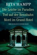 Die Leiche im Paradies / Tod auf der Rennbahn / Mord im Grand-Hotel - Drei Romane in einem Band